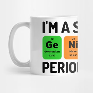 I'm A Science Genius Periodically Funny Chemistry Pun Mug